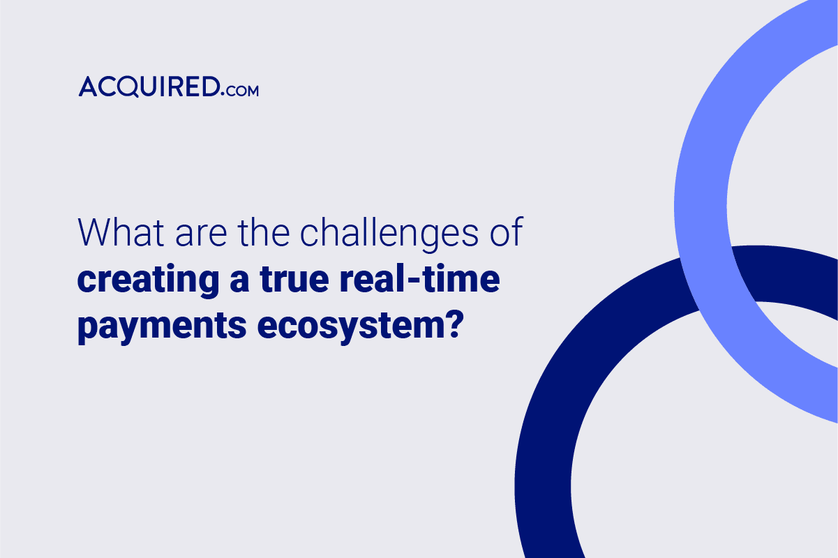 Real time payments challenges